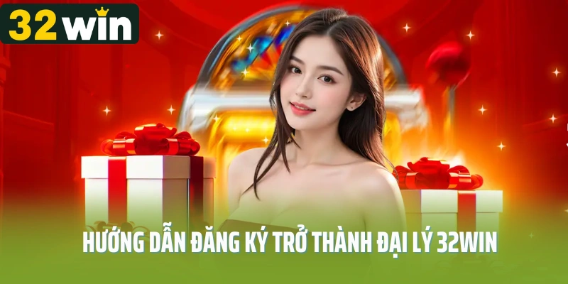Quy trình đăng ký trở thành đại lý tại 32WIN