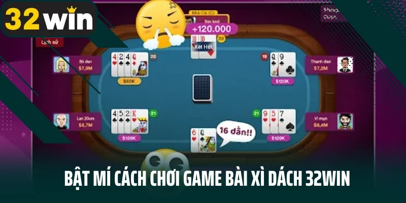 Hướng dẫn luật chơi bài xì dách tại 32WIN