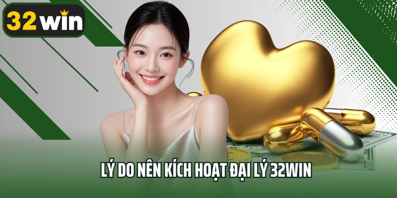 Những điểm mạnh khi hợp tác làm đại lý tại 32WIN