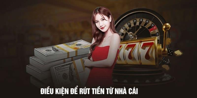Điều kiện trước khi tạo yêu cầu rút tiền 32WIN